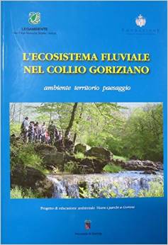 Pubblicazione: L’ecosistema fluviale del Collio Goriziano