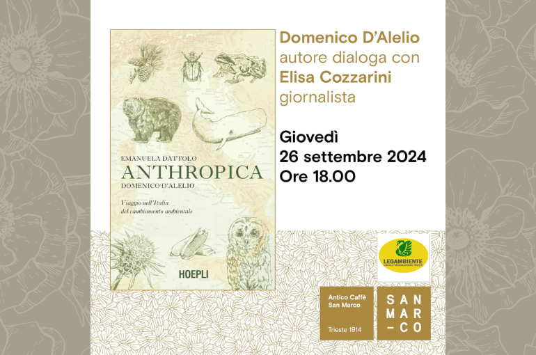 Presentazione libro “Anthropica. Viaggio nell’Italia del cambiamento ambientale” | 26 Settembre