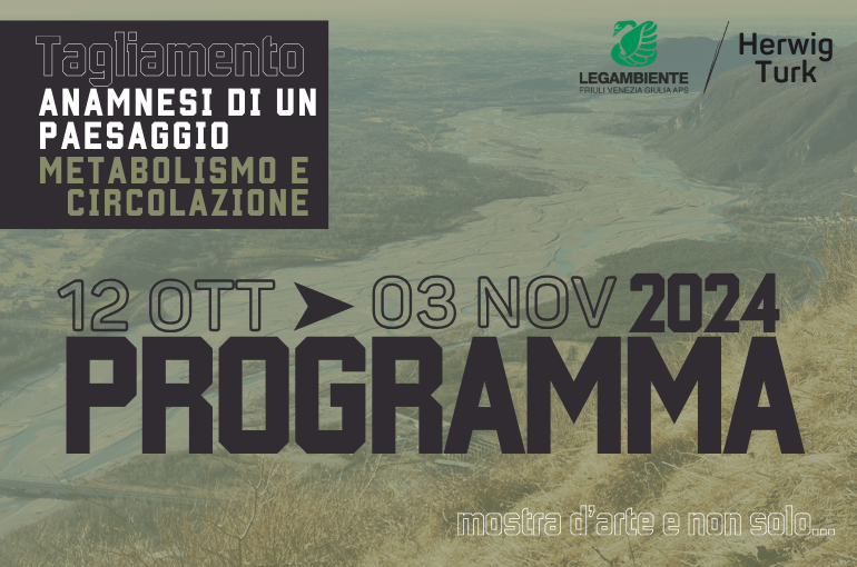 Tagliamento: anamnesi di un paesaggio | Inaugurazione Mostra – 12 Ottobre