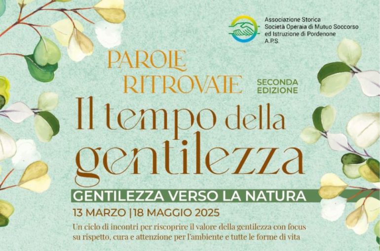 Il tempo della gentilezza | Pordenone, 13 Marzo – 18 Maggio 2025