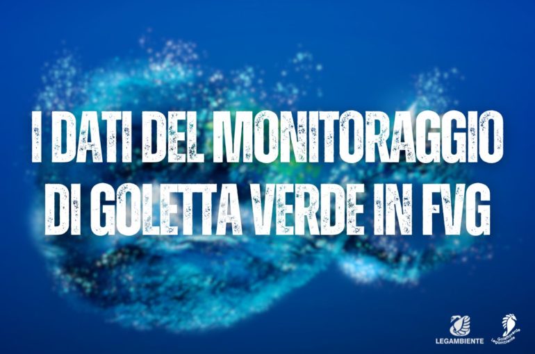 Tutti i punti campionati entro i limiti di legge: il bilancio di Goletta Verde in Friuli Venezia Giulia