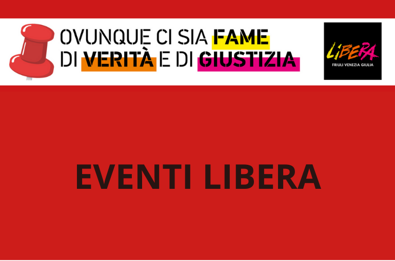 Eventi insieme al Coordinamento di LIBERA Gorizia 15 – 19 – 20 settembre 2025