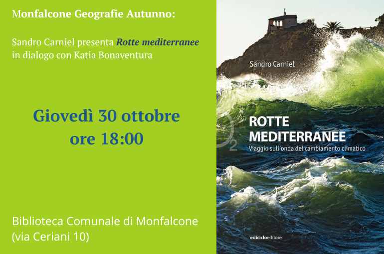 Monfalcone Geografie Autunno: Sandro Carniel presenta “Rotte mediterranee”